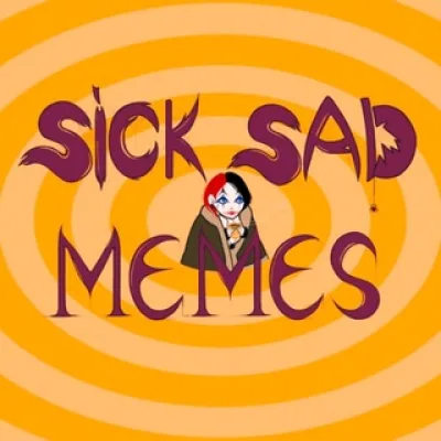 sick sad memes