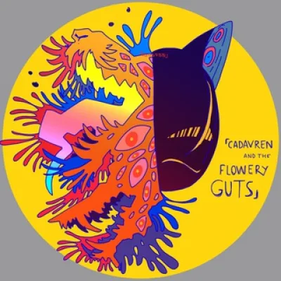 Cadavren & The Flowery Guts
