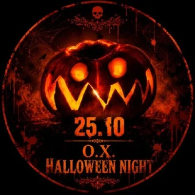 O.X. •|25.10|•HALLOWEEN NIGHT•|18+