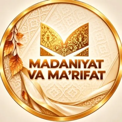 "Madaniyat va maʼrifat"/Rasmiy kanal/