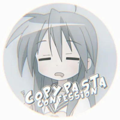 COPYPASTA CONFESSION ☁️ РЕСТ..?