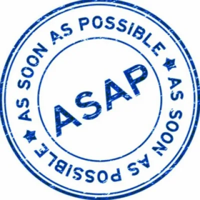 do A.S.A.P.