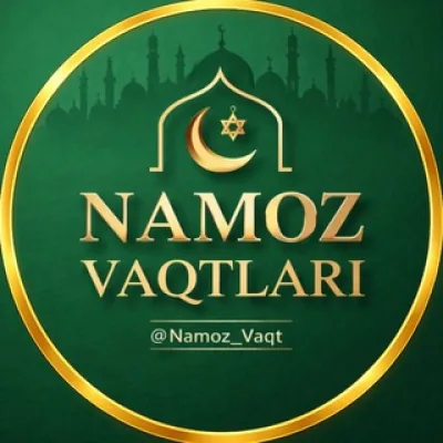 НАМОЗ ВАҚТЛАРИ | NAMOZ VAQTLARI
