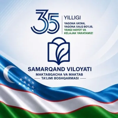 SAMARQAND VILOYATI MAKTABGACHA VA MAKTAB TA'LIMI BOSHQARMASI l RASMIY KANALI