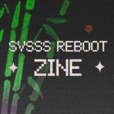 SVSSS Reboot ZINE