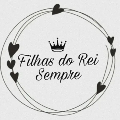 Filhas do Rei Sempre 👩🏻👑